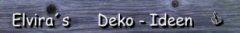 Elviras Deko Ideen